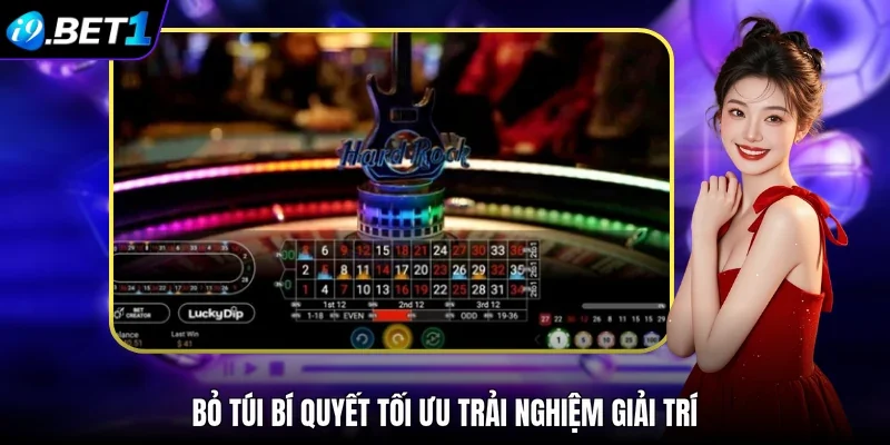 Bỏ túi bí quyết tối ưu trải nghiệm giải trí
