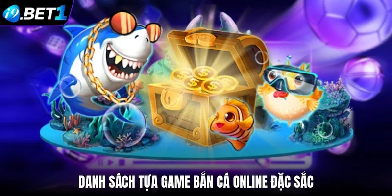 Danh sách tựa game bắn cá online đặc sắc 
